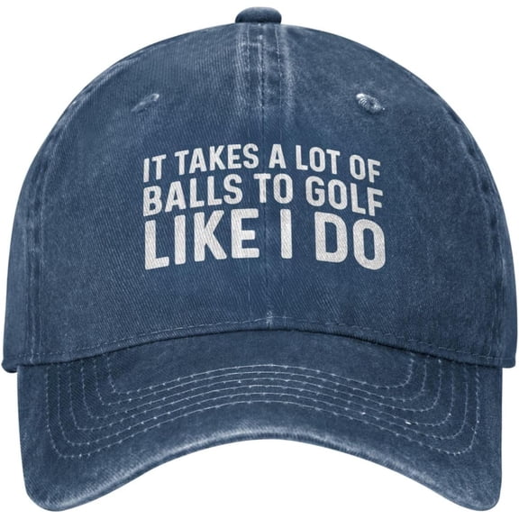 It Takes A Lot of Balls to Golf Like I Do Cap Men Baseball Hat Graphic Hat