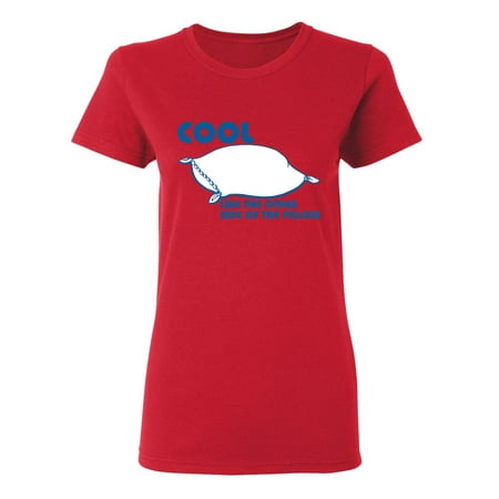Cool Like The Other Side OF The Pillow Sarcastic Novelty Gift Idea Adult Humor Funny Women's Casual Tees