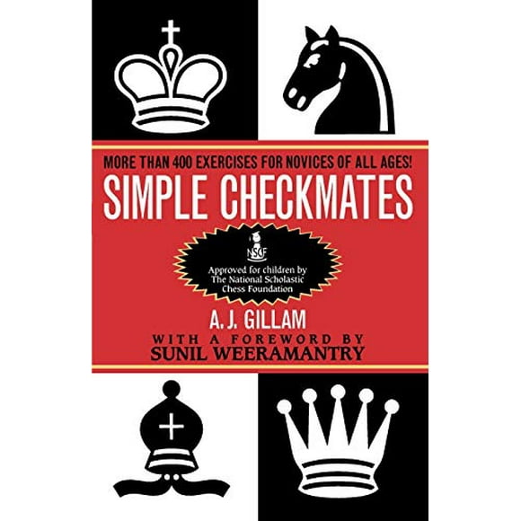 Simple Checkmates: More Than 400 Exercises for Novices of All Ages!