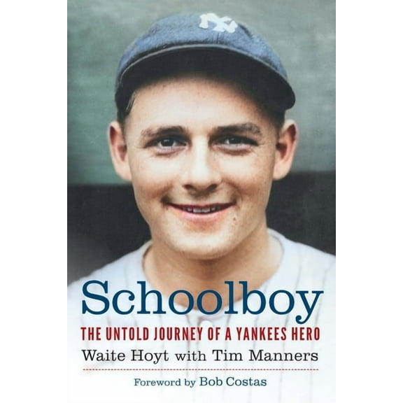 Schoolboy: The Untold Journey of a Yankees Hero, (Hardcover)