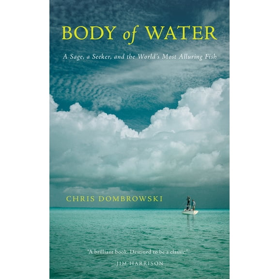 Body of Water: A Sage, a Seeker, and the World's Most Alluring Fish, (Paperback)