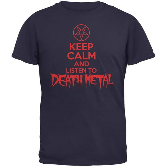Keep Calm And Listen To Death Metal Navy Adult T-Shirt - 2X-Large