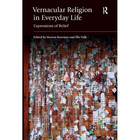 Vernacular Religion in Everyday Life: Expressions of Belief, (Hardcover)