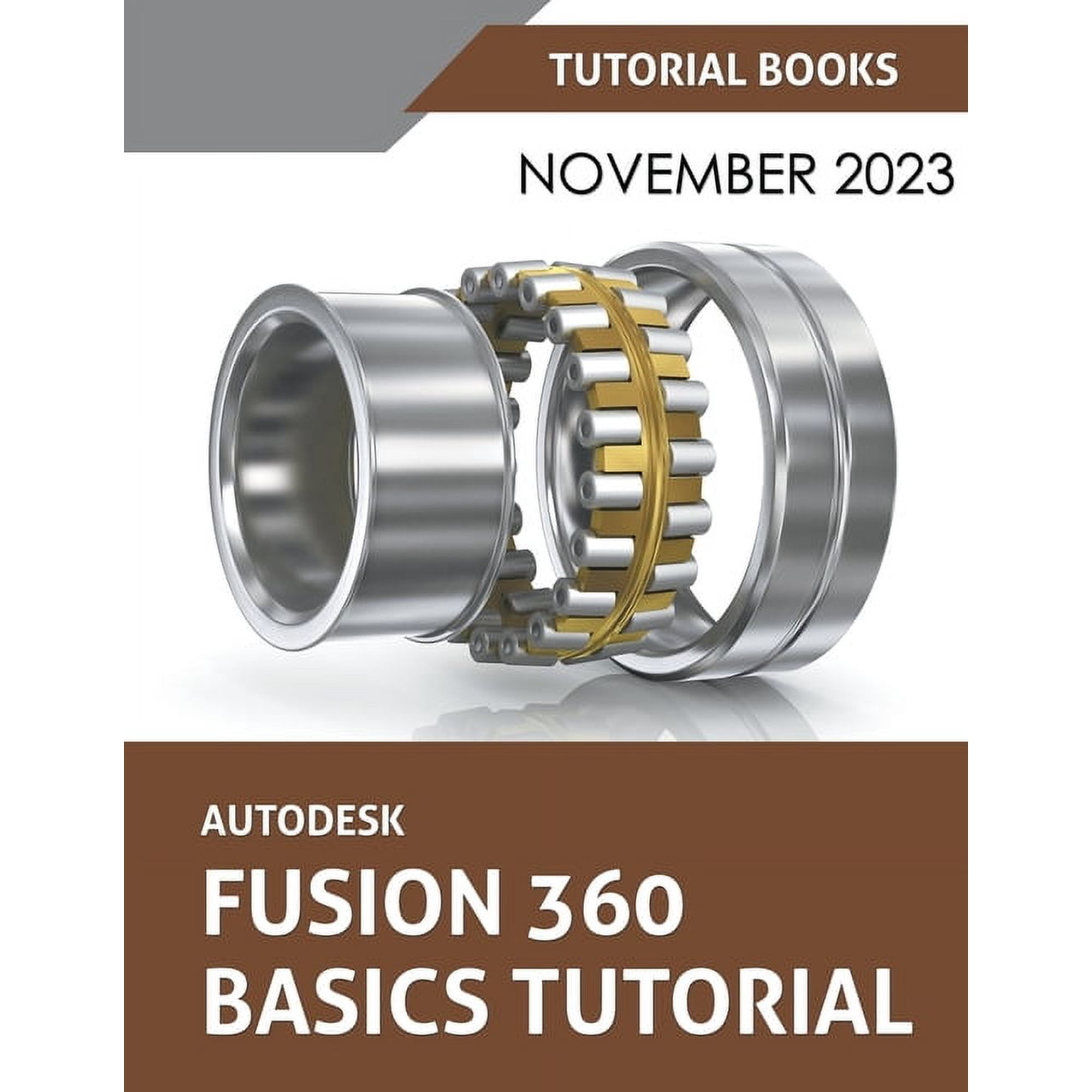 Autodesk Fusion 360 Basics Tutorial: A Step-by-Step Tutorial for Autodesk Fusion 360 Beginners (Paperback)