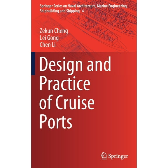 Springer Naval Architecture, Marine Engi Design and Practice of Cruise Ports, Book 4, (Hardcover)