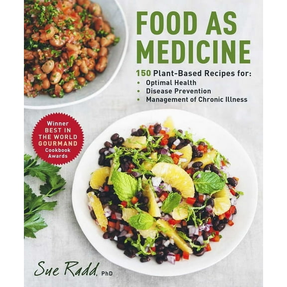 Food as Medicine: 150 Plant-Based Recipes for Optimal Health, Disease Prevention, and Management of Chronic Illness, (Hardcover)