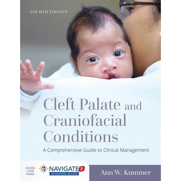 Cleft Palate and Craniofacial Conditions: A Comprehensive Guide to Clinical Management: A Comprehensive Guide to Clinical Management (Paperback)