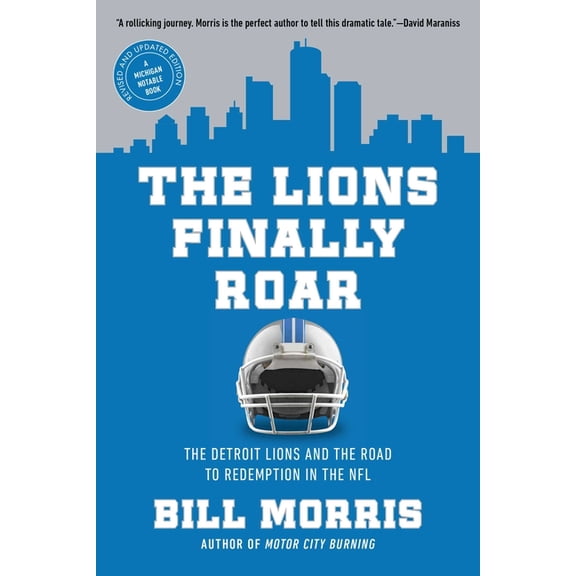 The Lions Finally Roar: The Detroit Lions and the Road to Redemption in the NFL, (Paperback)