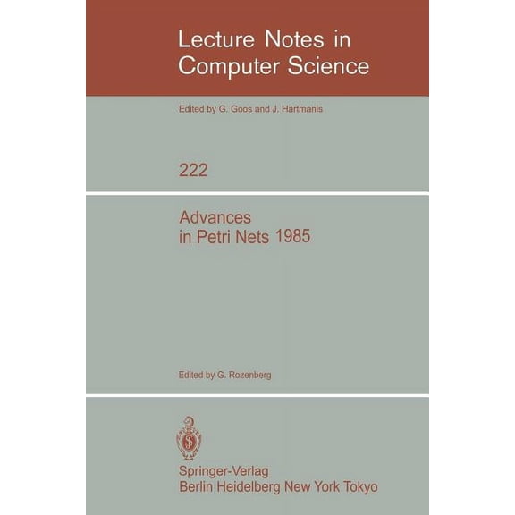 Lecture Notes in Computer Science Advances in Petri Nets 1985, Book 222, (Paperback)