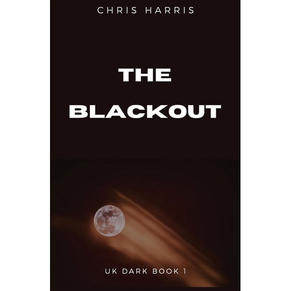 UK Dark The Blackout, Book 1, (Paperback)