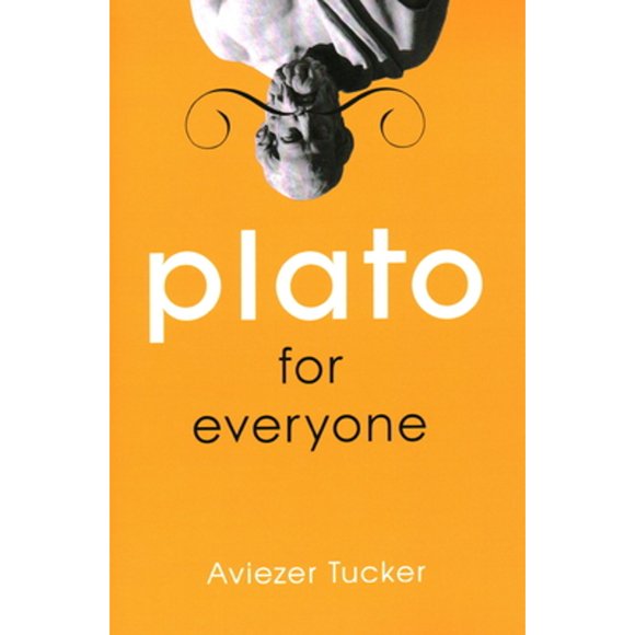 Pre-Owned Plato for Everyone (Paperback 9781616146542) by Aviezer Tucker