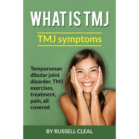 What Is Tmj : Tmj Symptoms, Temporomandibular Joint Disorder, Tmj Exercises, Treatment, Pain, All (Best Treatment For Tmj Disorder)