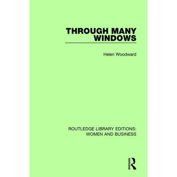 Routledge Library Editions: Women and Bu Through Many Windows, (Paperback)