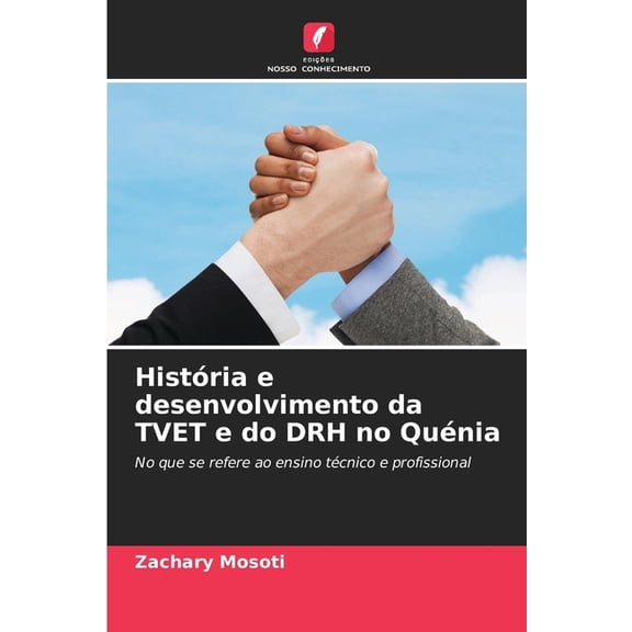 História e desenvolvimento da TVET e do DRH no Quénia, (Paperback)
