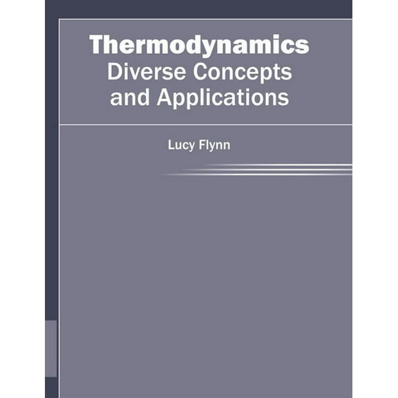 Thermodynamics: Diverse Concepts and Applications, (Hardcover)