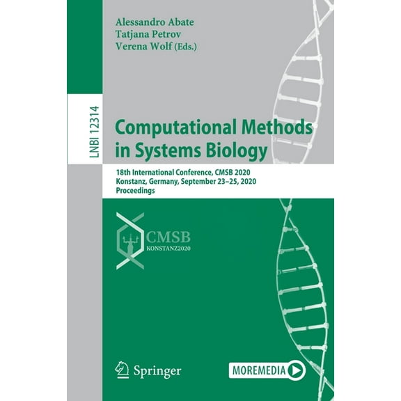 Computational Methods in Systems Biology: 18th International Conference, Cmsb 2020, Konstanz, Germany, September 23-25, , (Paperback)