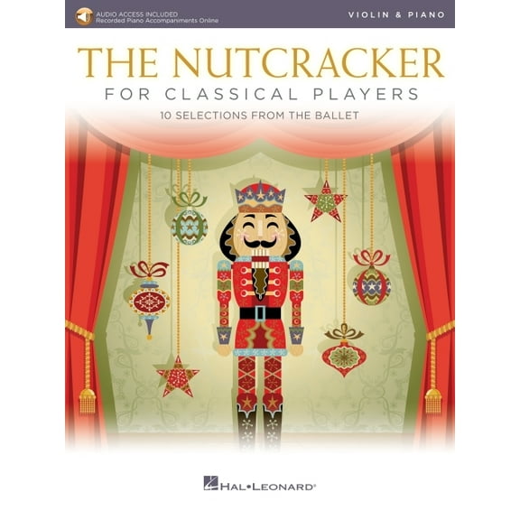 The Nutcracker for Classical Players Violin and Piano - Book/Online Audio, (Paperback)