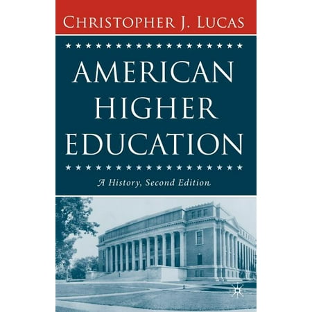 ISBN 9781403972897 product image for American Higher Education, Second Edition : A History (Edition 2) (Paperback) | upcitemdb.com