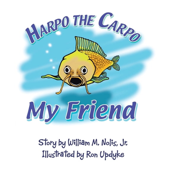Harpo the Carpo: My Friend, (Paperback)
