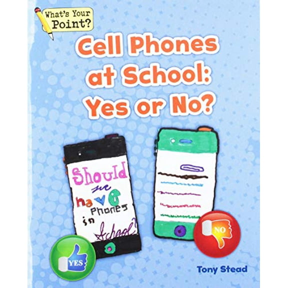 Pre-Owned Cell Phones at School: Yes or No? (Paperback) 1625219040 9781625219046