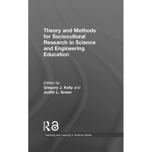 Teaching and Learning in Science Theory and Methods for Sociocultural Research in Science and Engineering Education, (Hardcover)