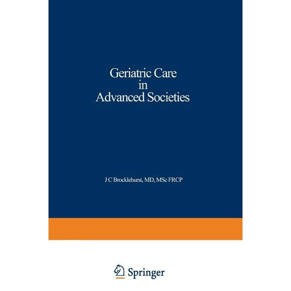 Geriatric Care in Advanced Societies, (Paperback)