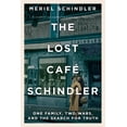 thumbnail image 1 of Pre-Owned The Lost Café Schindler: One Family, Two Wars, and the Search for Truth (Hardcover) 0393881628 9780393881622, 1 of 2