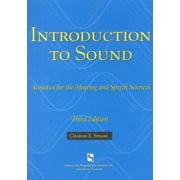 Introduction To Sound: Acoustics for the Hearing and Speech Sciences (Singular Textbook Series) [Paperback - Used]