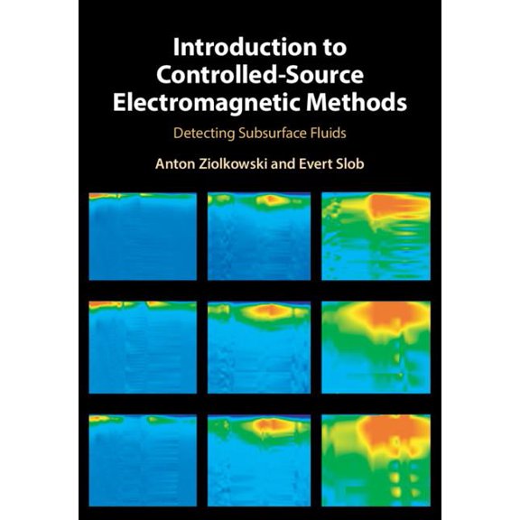 Introduction to Controlled-Source Electromagnetic Methods: Detecting Subsurface Fluids, (Hardcover)