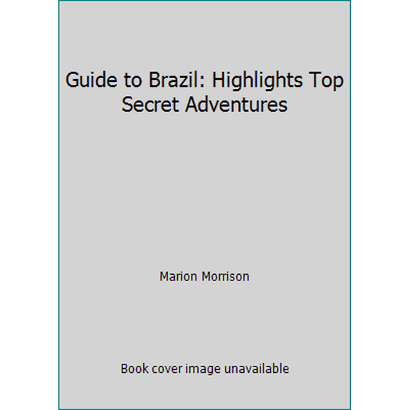 Pre-Owned Guide to Brazil: Highlights Top Secret Adventures (Paperback) 087534917X 9780875349176