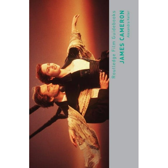 Routledge Film Guidebooks James Cameron, (Paperback)