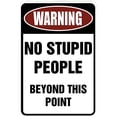 thumbnail image 2 of Warning No Stupid People – Funny Metal Sign for Your Garage, Man cave, Yard or Wall. by Sign Dragon, 2 of 2