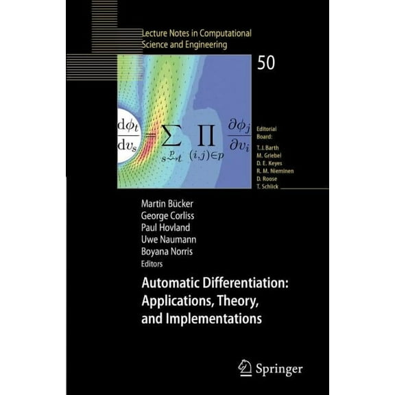 Lecture Notes in Computational Science a Automatic Differentiation: Applications, Theory, and Implementations, Book 50, (Paperback)