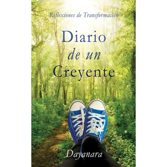 Diario de un Creyente: Reflexiones de Transformación, (Paperback)