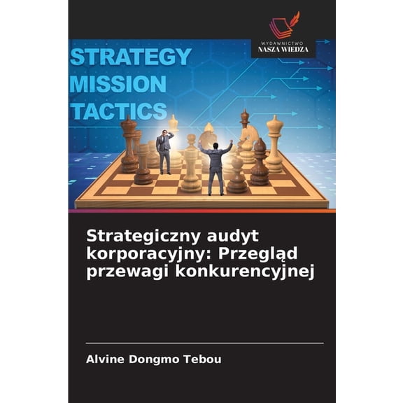 Strategiczny audyt korporacyjny: Przegląd przewagi konkurencyjnej, (Paperback)