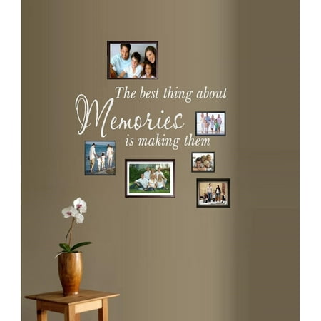 The Best thing about Memories is Making them ~ WALL DECAL Wht 11