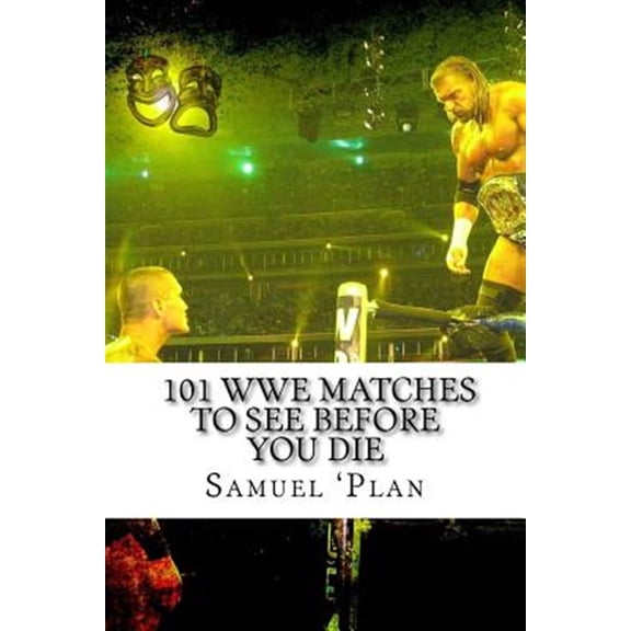 Pre-Owned 101 WWE Matches To See Before You Die (Paperback)