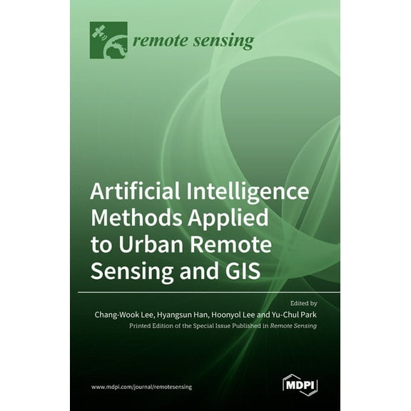 Artificial Intelligence Methods Applied to Urban Remote Sensing and GIS, (Hardcover)