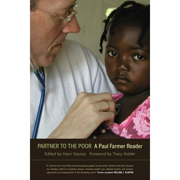 California Series in Public Anthropology: Partner to the Poor : A Paul Farmer Reader (Series #23) (Edition 1) (Paperback)