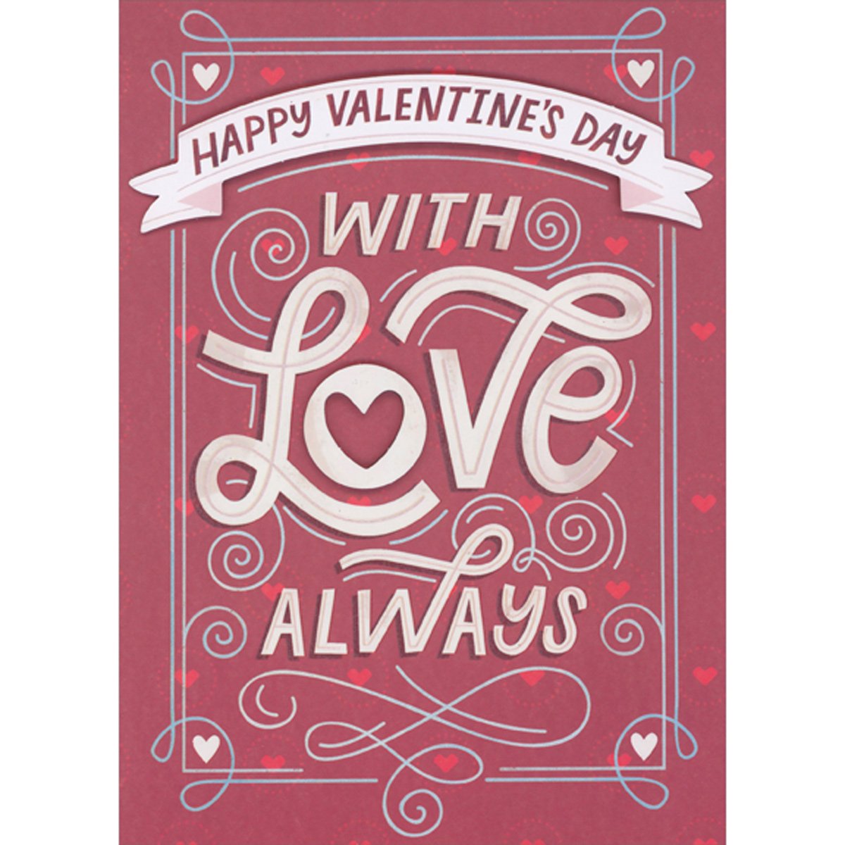 Designer Greetings With Love Always 3D Die Cut Banner and Letter O with Heart Shaped Center Hand Decorated Valentine s Day Card