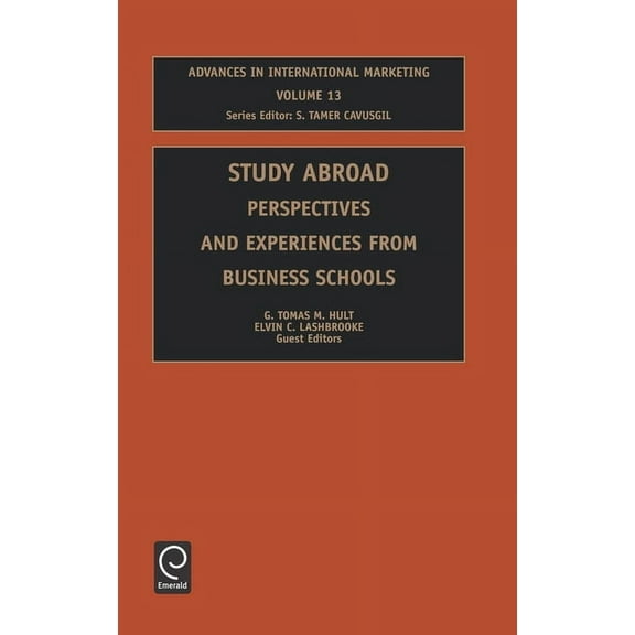 Advances in International Marketing Study Abroad: Perspectives and Experiences from Business Schools, Book 13, (Hardcover)