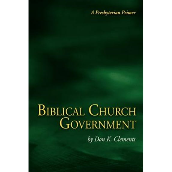 Pre-Owned Biblical Church Government