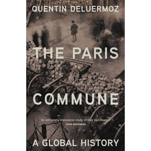 The Paris Commune: A Global History, (Paperback)