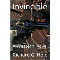 Far West Invincible: A Western Novel, Book 1, (Paperback)