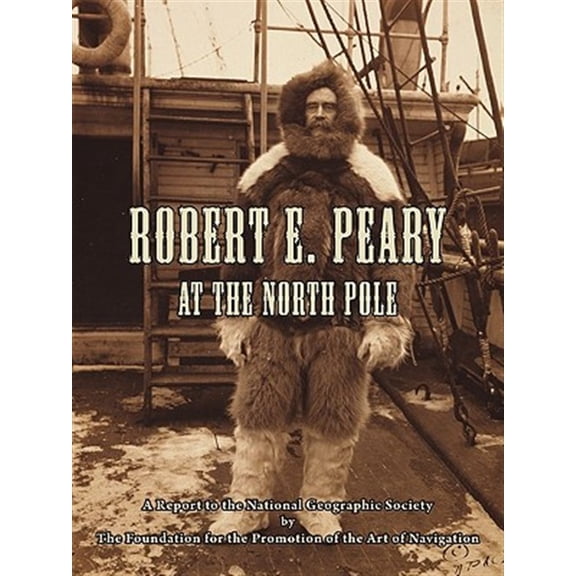 Pre-Owned Robert E. Peary At The North Pole