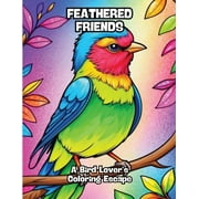Feathered Friends: A Bird Lover's Coloring Escape (Paperback)