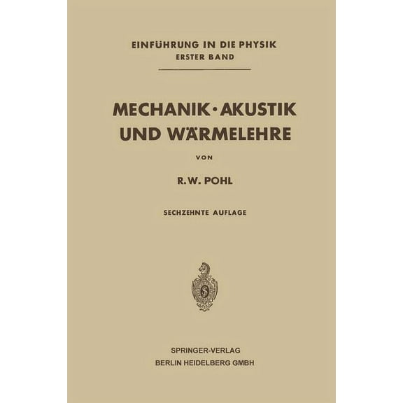 Mechanik - Akustik Und Wärmelehre, (Paperback)