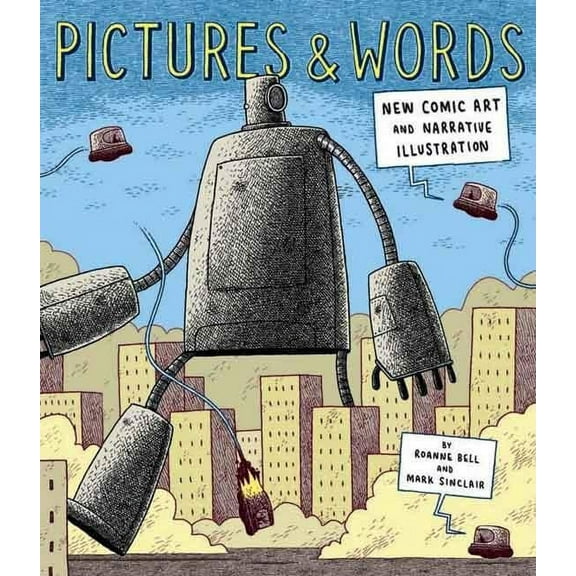 Pictures and Words : New Comic Art and Narrative Illustration (Paperback)