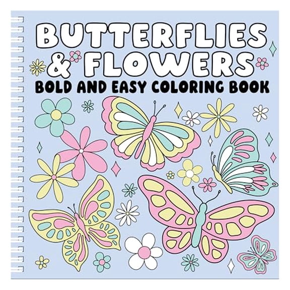 BUTTERFLIES AND FLOWERS Bold and Easy Coloring Book: Relaxing Large-Print Designs for Stress Relief and Joy