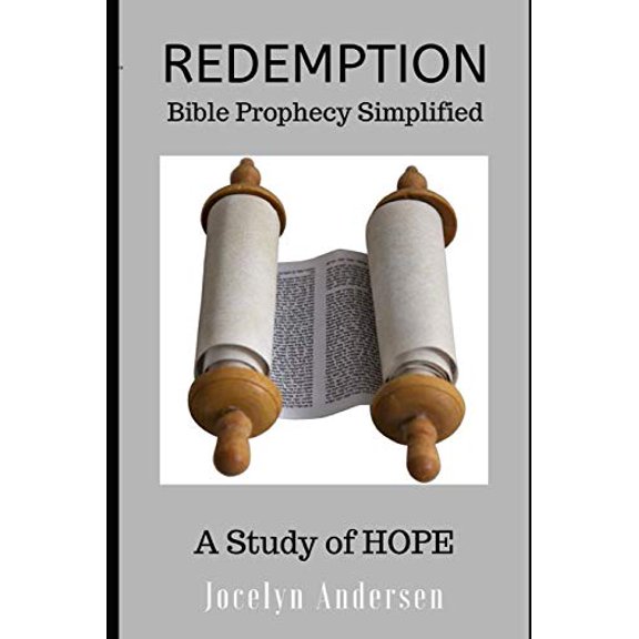 Redemption: Bible Prophecy Simplified: A Study of HOPE (Paperback) by Jocelyn Andersen